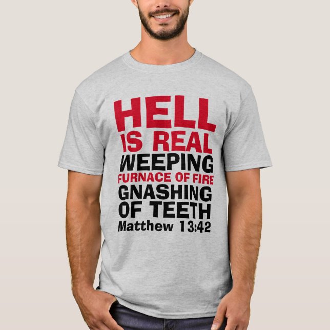 HELL ÄR REAL, Christian T-shirts, T-Shirt (Framsida)