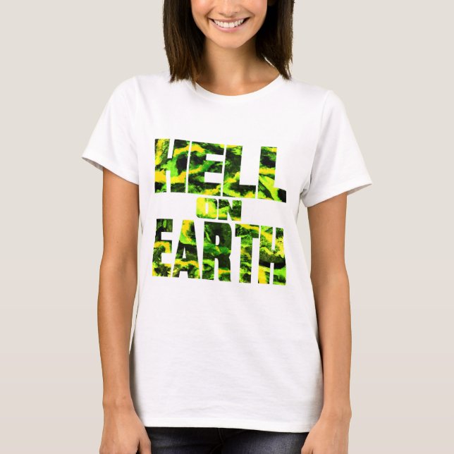 Hell on Earth T ( Toxic green ) Women's T Shirt (Framsida)