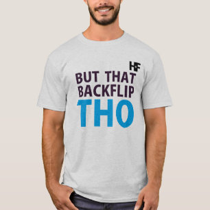 Hella bra som beklär HF men den Backflip THO! Tee Shirt