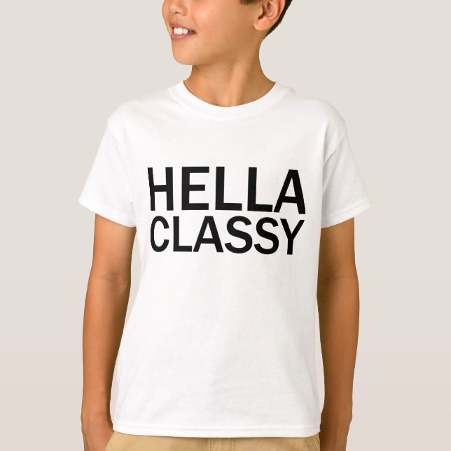 HELLA CLASSY Funny Rude All Caps T-Shirt (Framsida)