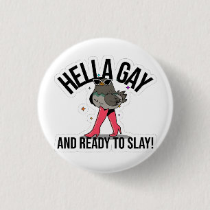 Hella Gay och Redo till Slay Funny LGBTQ Knapp