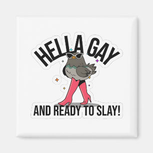 Hella Gay och Redo till Slay Funny LGBTQ Magnet
