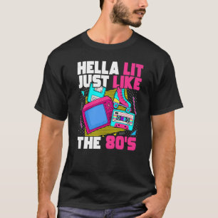 Hella Lit precis som 1980-talets Aesthetic Re T Shirt