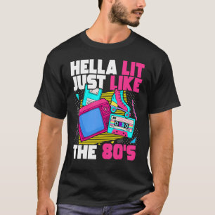Hella Lit precis som 1980-talets Aesthetic Re T Shirt