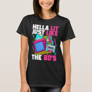 Hella Lit precis som 1980-talets Aesthetic Re T Shirt