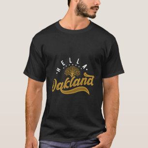 Hella Oakland för California Slang och Norcal T Shirt