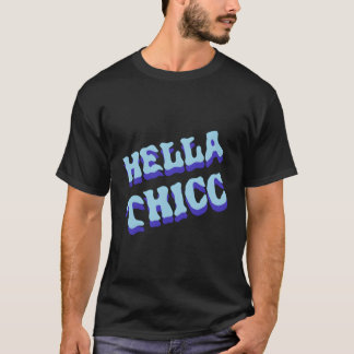 Hella Thicc Hella Thick Hella Thicc T Shirt