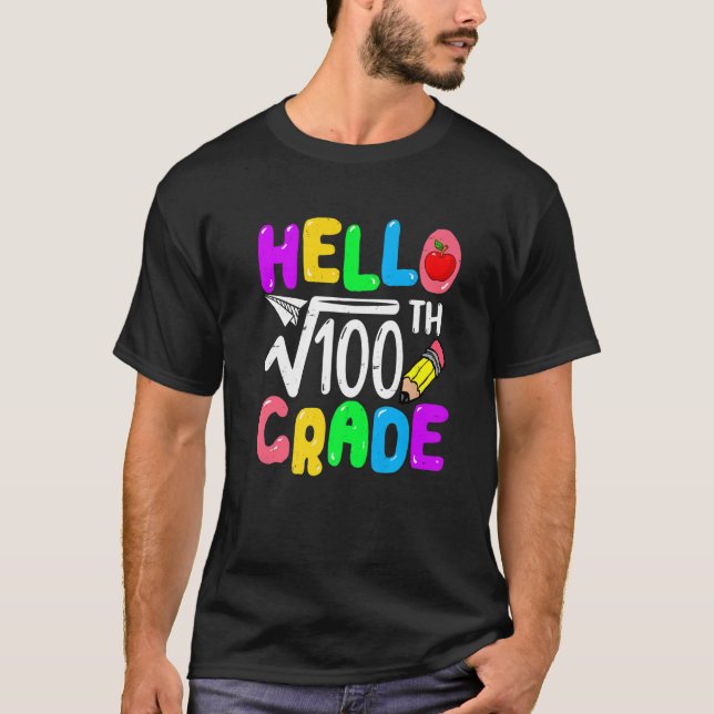 Hello 10th Grade Square Root Of 100th Math Back To T Shirt (Framsida)