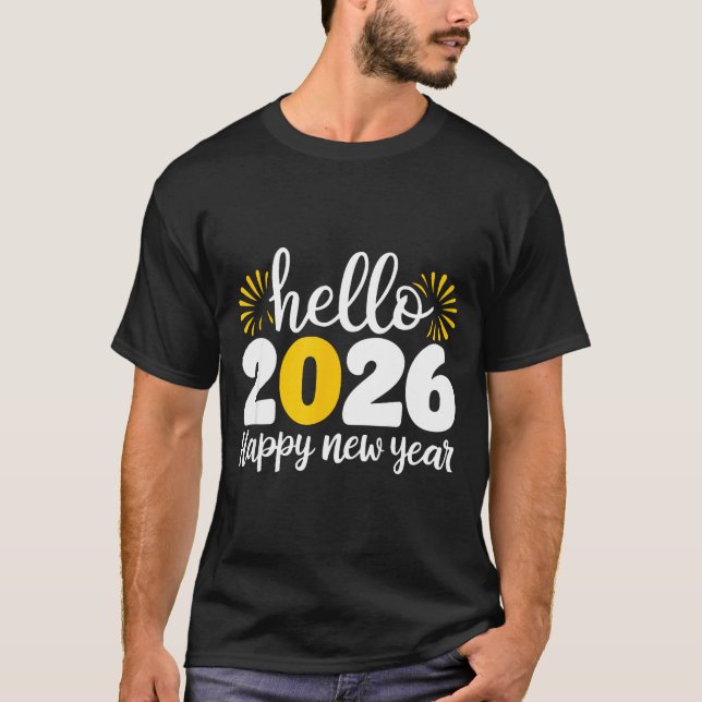 Hello 2026 Happy New Year 2026 New Year's Eve Part T Shirt (Framsida)