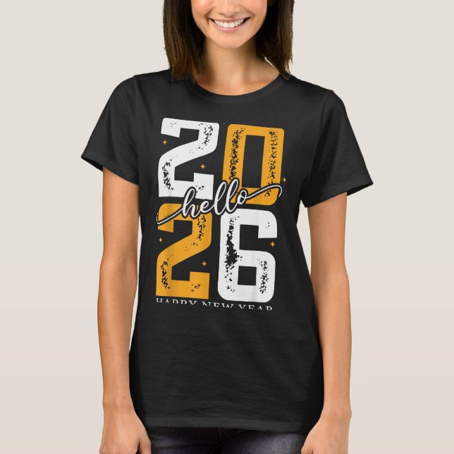 Hello 2026 Happy New Year 2026 New Year's Eve Part T Shirt (Framsida)