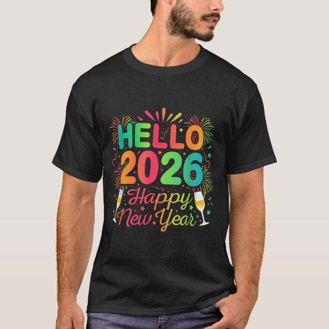 Hello 2026 Happy New Year Eve Party Countdown Fire T Shirt (Framsida)
