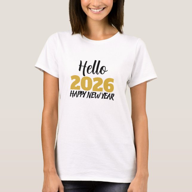 Hello 2026 Happy New Year T Shirt (Framsida)