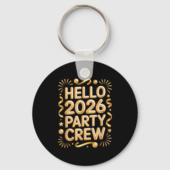 Hello 2026 Party Crew New Years Eve Celebration  Nyckelring (Framsida)
