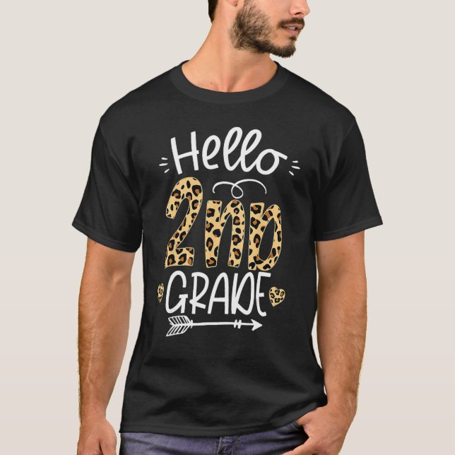 Hello 2nd Grade Leopard Teacher Students Back To S T Shirt (Framsida)