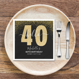 Hello 40! Modern 40th birthday with Golden glitter Pappersservett
