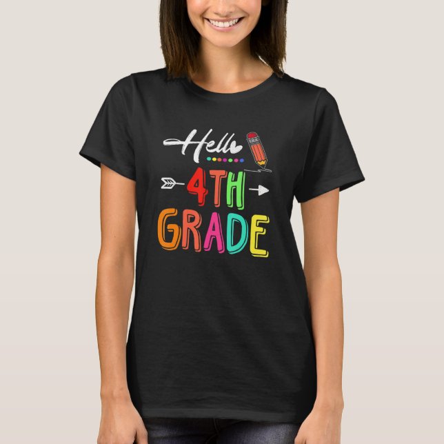 Hello 4th Grade Team Fourth Grade Teacher Back To  T Shirt (Framsida)