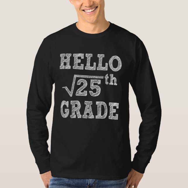 Hello 5th Grade Square Root of 25 Back to School F T Shirt (Framsida)