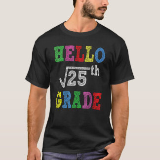 Hello 5th Grade Square Root Of 25  Back To School T Shirt