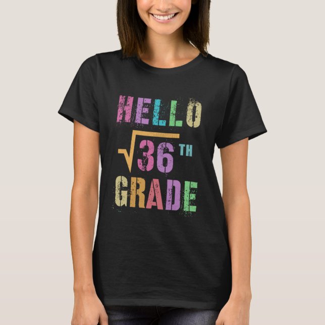 HELLO 6th Grade Square Root of 36 Math Stud Squad T Shirt (Framsida)