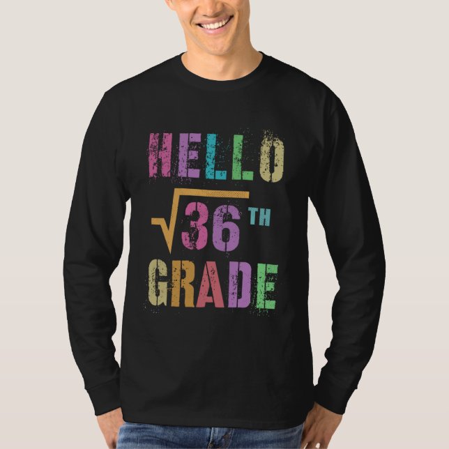 HELLO 6th Grade Square Root of 36 Math Stud Squad T Shirt (Framsida)
