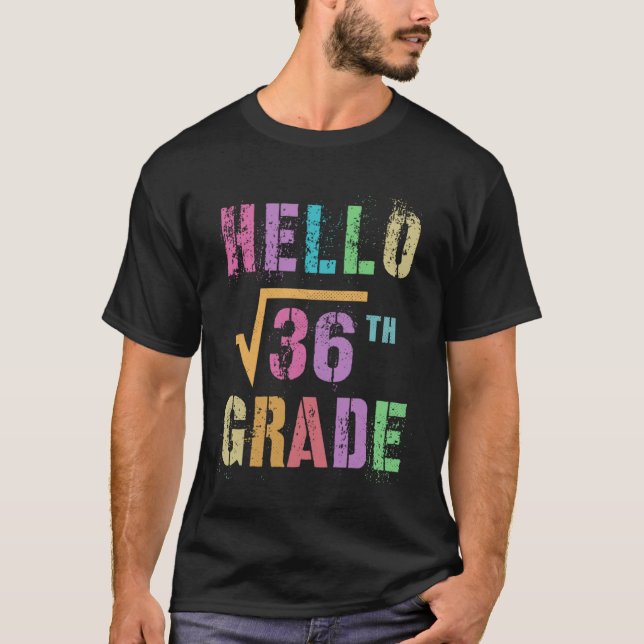 HELLO 6th Grade Square Root of 36 Math Stud Squad T Shirt (Framsida)