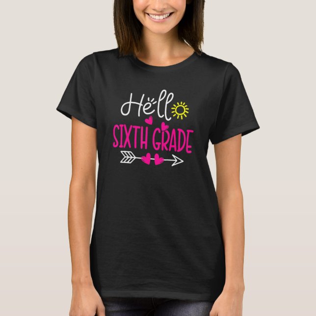 Hello 6th Grade Teacher Students Back To School Gi T Shirt (Framsida)