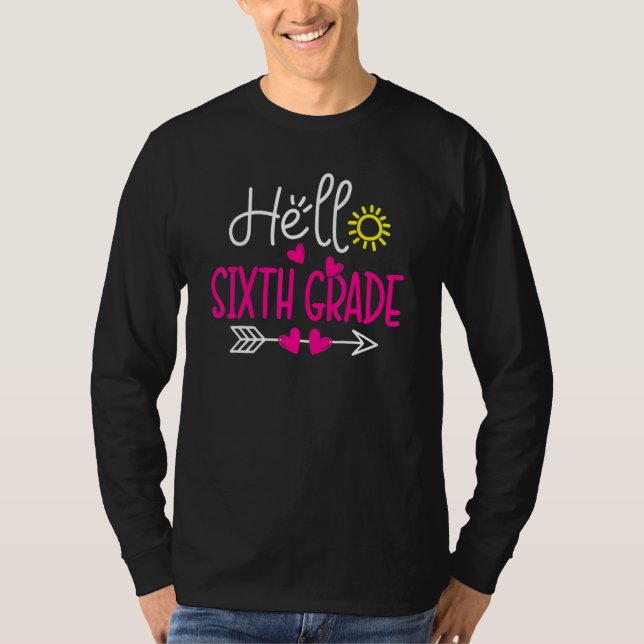 Hello 6th Grade Teacher Students Back To School Gi T Shirt (Framsida)