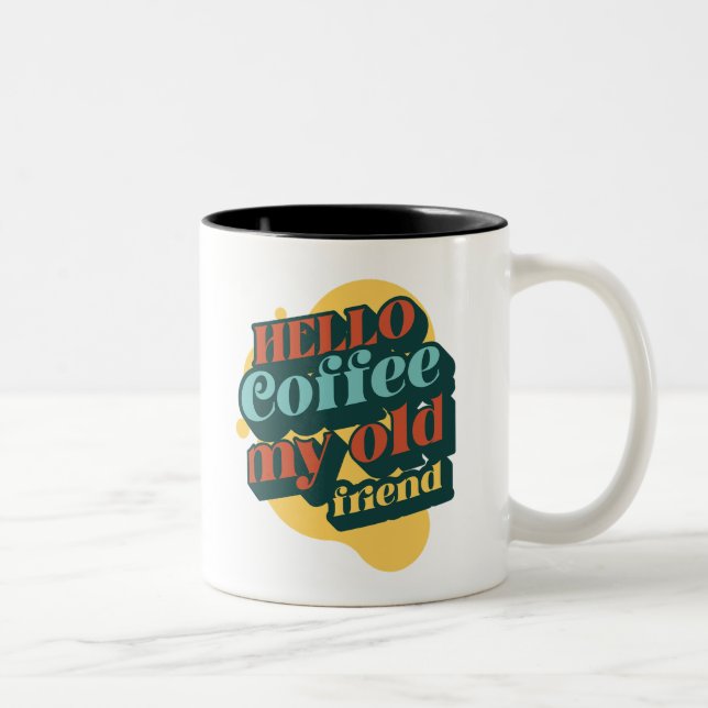 Hello Coffee My Old Friend mugg (Höger)