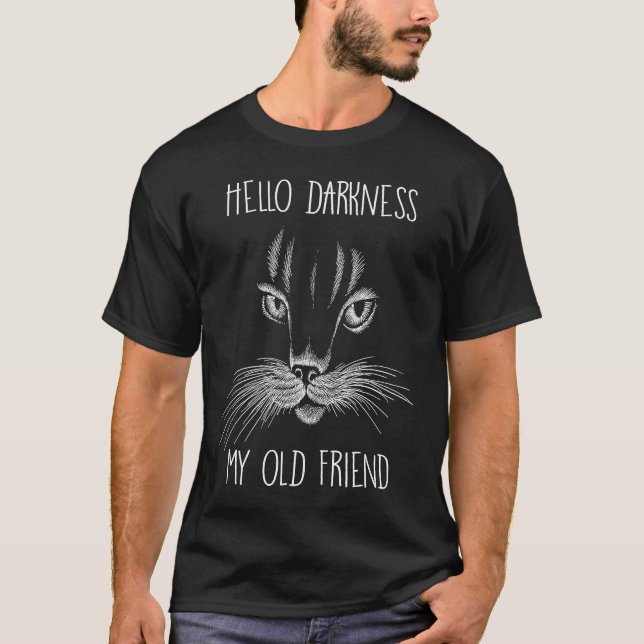 Hello Darkness My Old Friend Cat T Shirt (Framsida)