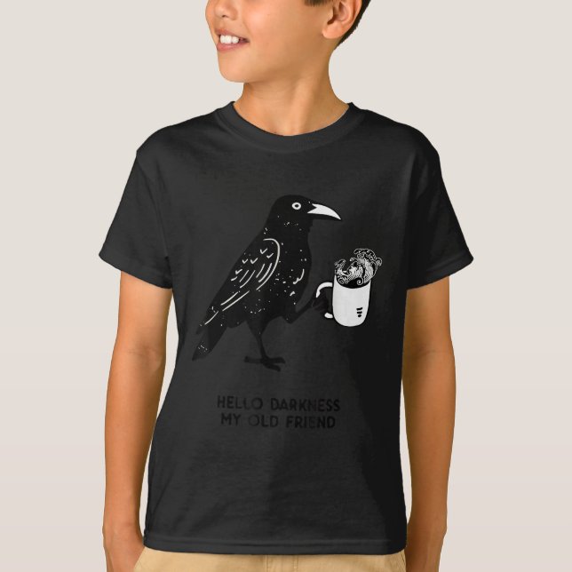 Hello Darkness My Old Friend Meme Crow Drinking Bl T Shirt (Framsida)
