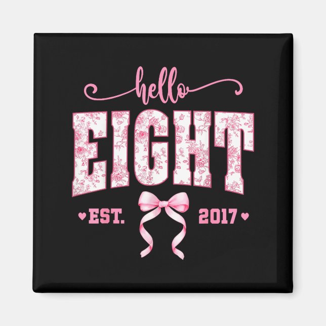Hello Eight Est 2017 8th Birthday Girl Floral Coqu Magnet (Framsidan)