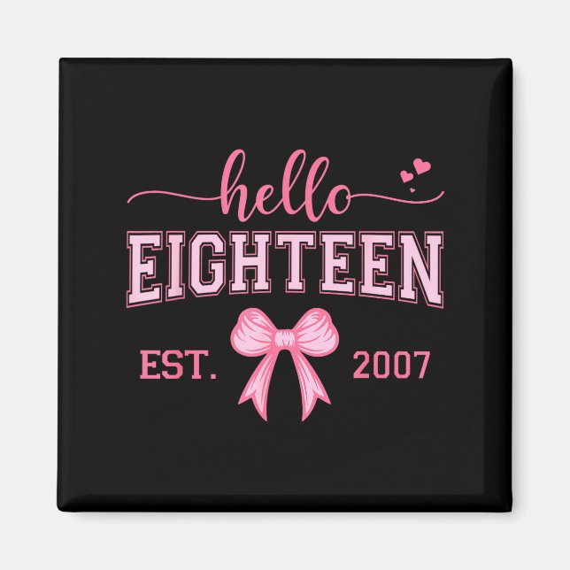 Hello Eighteen Est 2007 Coquette Bow 18th Birthday Magnet (Framsidan)