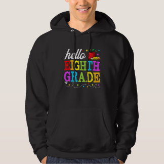 Hello Eighth Grade First Day Of School Back To Sch Hoodie