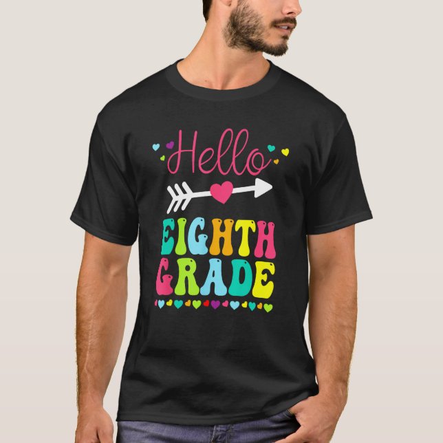 Hello Eighth Grade Team 8th Grade Back To School T T Shirt (Framsida)