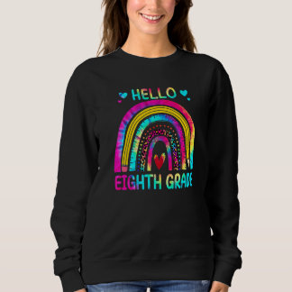 Hello Eighth Grade Team First Day Of School Tie Dy T Shirt