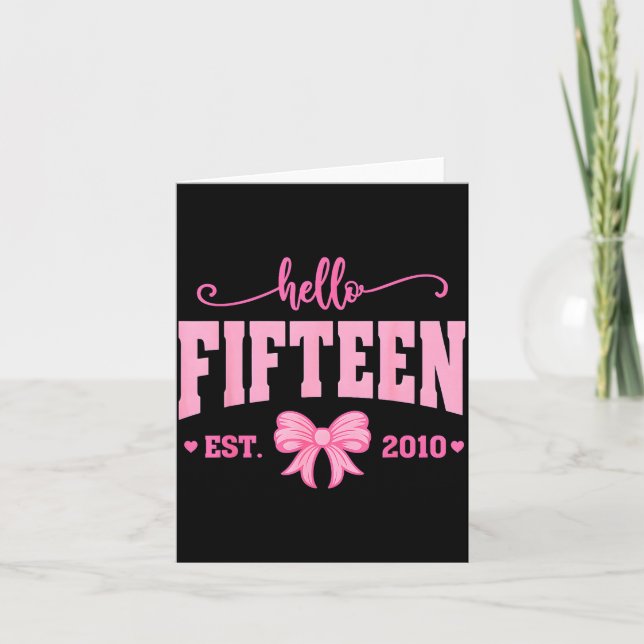 Hello Fifteen Est 2010 Coquette Bow 15th Birthday  Kort (Framsida)