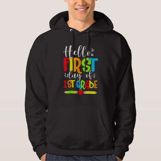 Hello First Day Of 1ST Grade  Back To School 2023 Hoodie (Framsida)