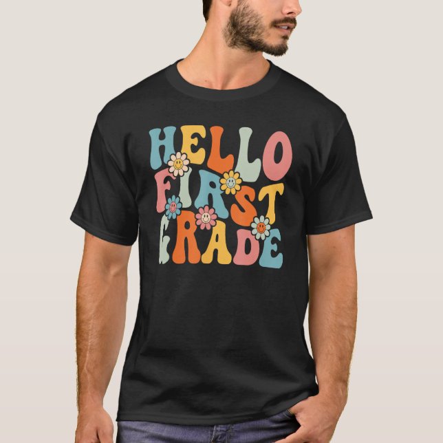 Hello First Grade  Back To School Teacher Student  T Shirt (Framsida)