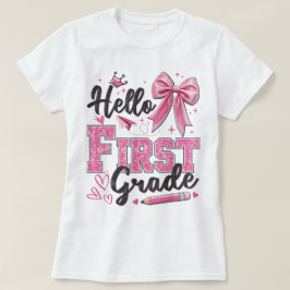 Hello First Grade Teacher Coquette Pencil Bow T Shirt