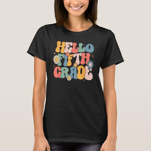 Hello Fitfth Grade Groovy 5th Grade Back School Te T Shirt (Framsida)