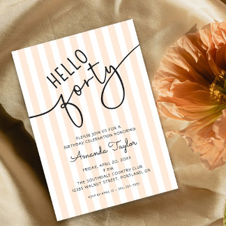 Hello Forty Modern Script Chic 40th Birthday Party Inbjudningar