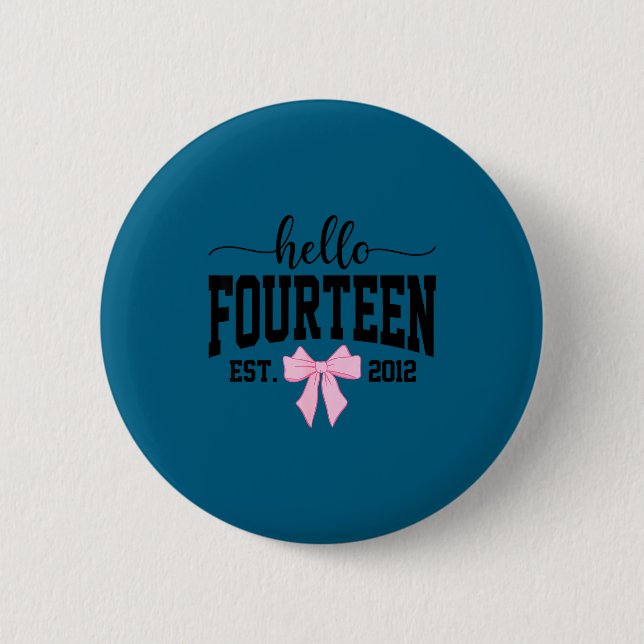 Hello Fourteen Est 2012 Coquette Bow 14th Birthday Knapp (Framsida)