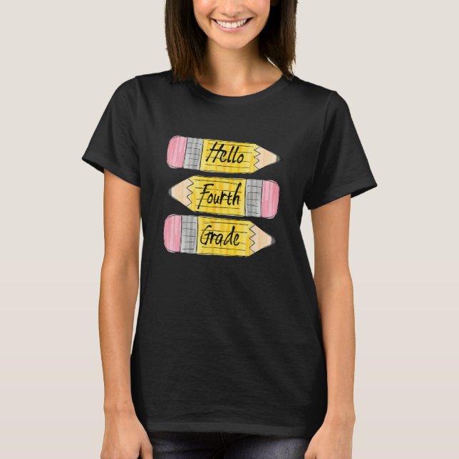 Hello Fourth Grade Pencil Back To School Teacher S T Shirt (Framsida)