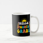 Hello Fourth Grade Teacher Students 4th Grade Back Kaffemugg<br><div class="desc">Hello Fourth Grade Teacher Students 4th Grade Back To School</div>