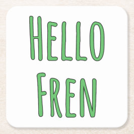 Hello Fren Underlägg Papper Kvadrat