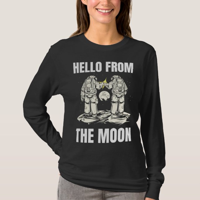 HELLO FROM THE MOON SPACE PLANETS SCIENCE ASTRO SO T SHIRT (Framsida)