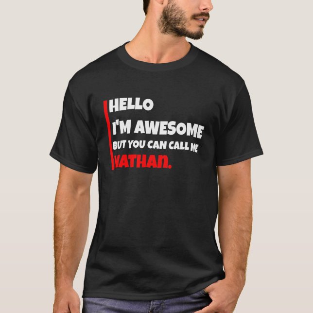 Hello I'm awesome but you can call me nathan   sar T Shirt (Framsida)