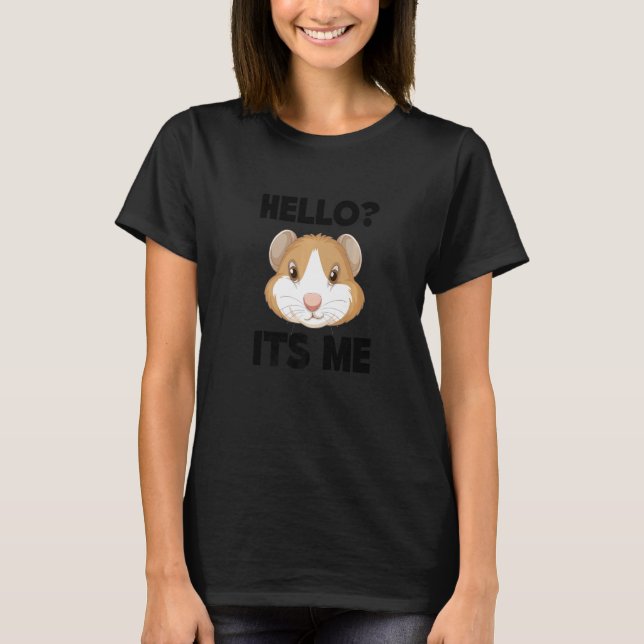 Hello It's Me Graphic Guinea Pig Owner Pet Cavy An T Shirt (Framsida)