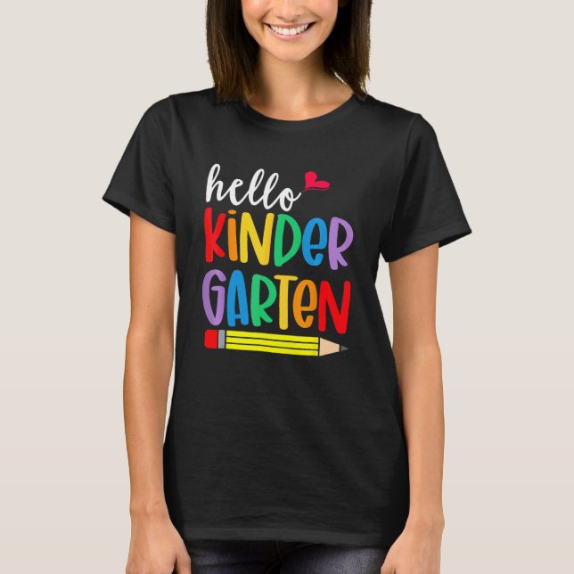 Hello Kindergarten First Day Back To School Teache T Shirt (Framsida)