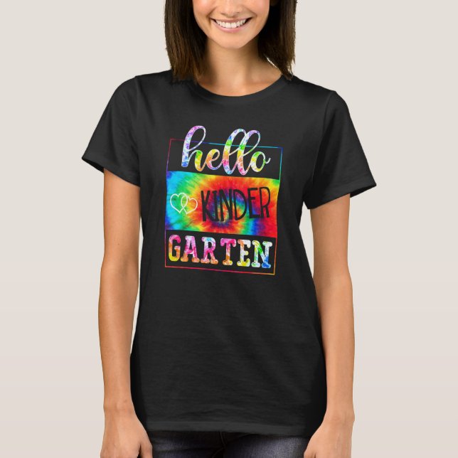 Hello Kindergarten Tie Dye First Day School Back T T Shirt (Framsida)